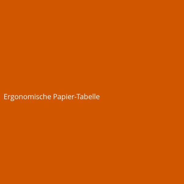Ergonomische Papier-Tabelle